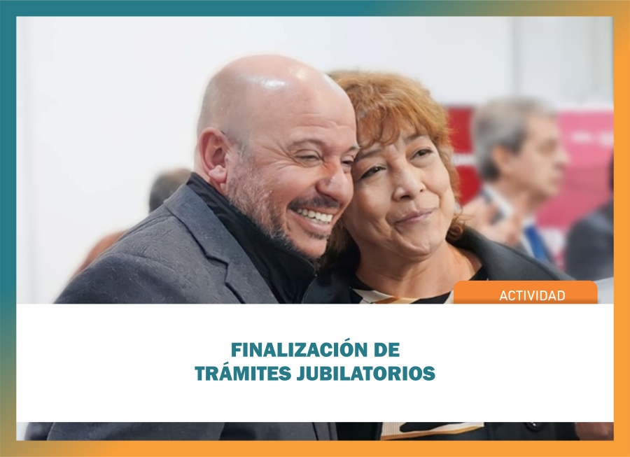 Finalización de trámites jubilatorios