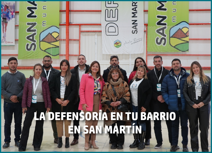 La Defensoría en tu Barrio llegó a San Martín para acercar derechos a la comunidad