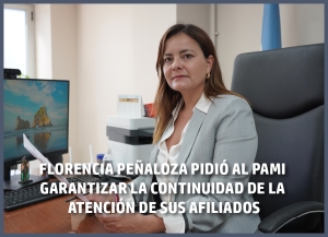 Florencia Peñaloza pidió al PAMI garantizar la continuidad de la atención de sus afiliados